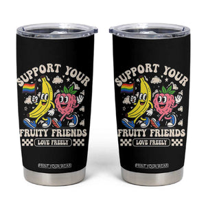 Support Your Fruity Friends Tumbler Cup Retro Cute Banana and Berry LGBT Pride Support TS02 Black Print Your Wear