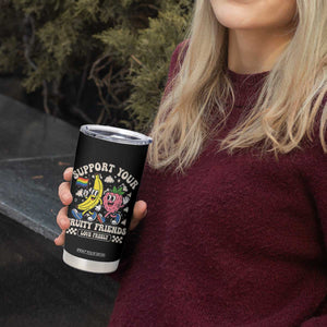 Support Your Fruity Friends Tumbler Cup Retro Cute Banana and Berry LGBT Pride Support TS02 Print Your Wear