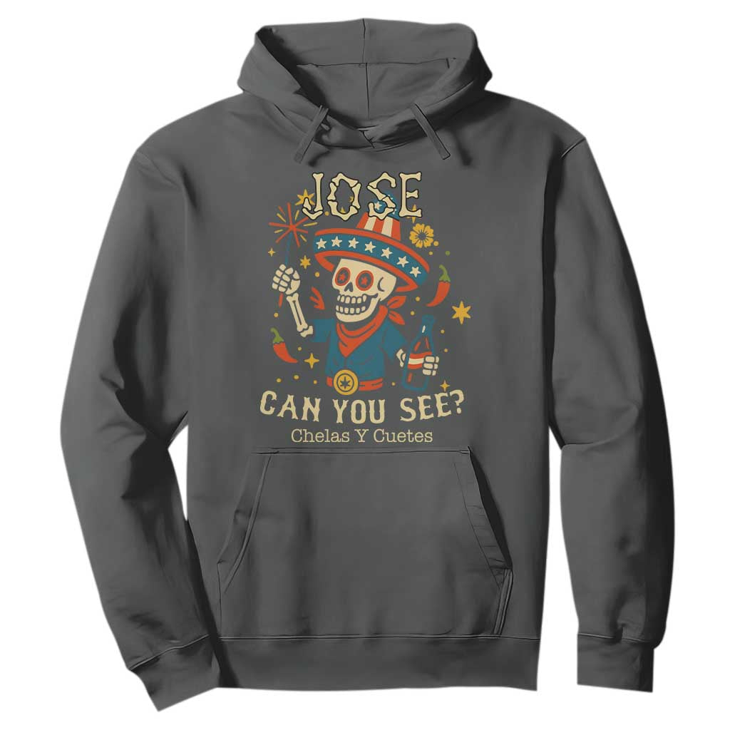 Jose Can You See Hoodie Funny Chelas y Cuetes 4th of July Latino Skeleton Fiesta TS02 Dark Heather Print Your Wear