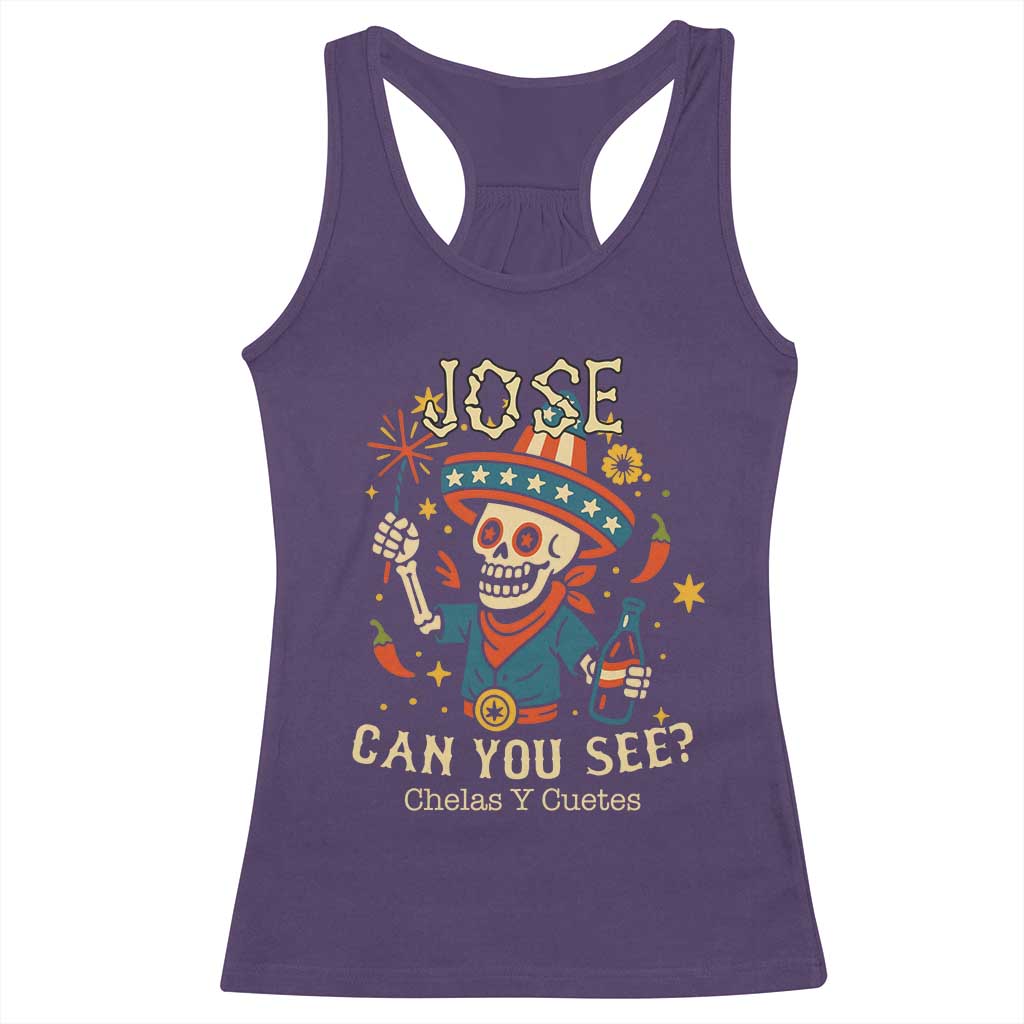 Jose Can You See Racerback Tank Top Funny Chelas y Cuetes 4th of July Latino Skeleton Fiesta TS02 Purple Print Your Wear