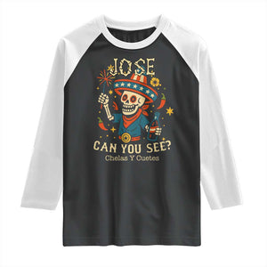 Jose Can You See Raglan Shirt Funny Chelas y Cuetes 4th of July Latino Skeleton Fiesta TS02 Black White Print Your Wear