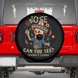 Jose Can You See Spare Tire Cover Funny Chelas y Cuetes 4th of July Latino Skeleton Fiesta TS02 Black Print Your Wear