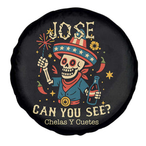 Jose Can You See Spare Tire Cover Funny Chelas y Cuetes 4th of July Latino Skeleton Fiesta TS02 Print Your Wear