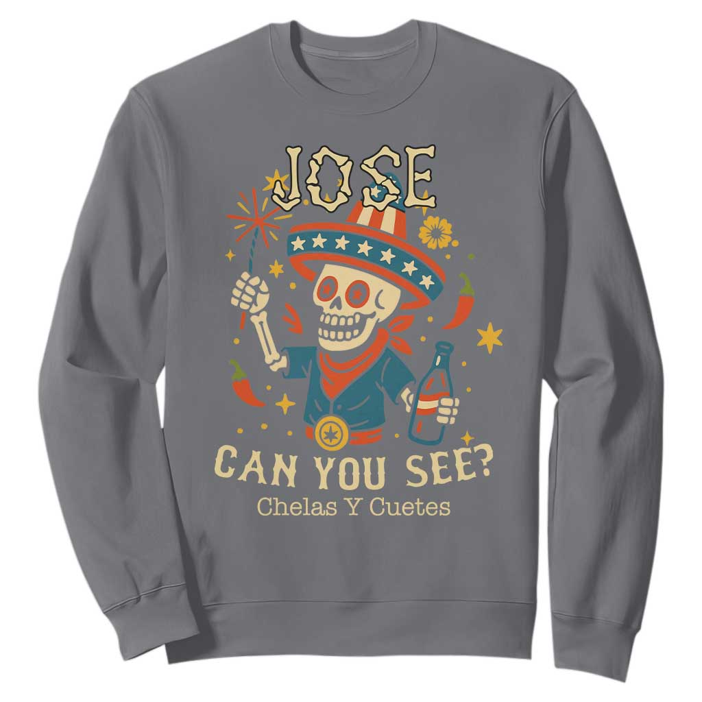 Jose Can You See Sweatshirt Funny Chelas y Cuetes 4th of July Latino Skeleton Fiesta TS02 Charcoal Print Your Wear