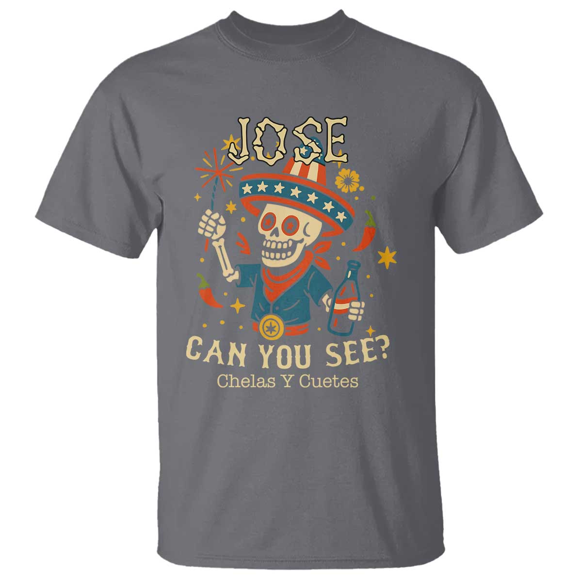 Jose Can You See T Shirt Funny Chelas y Cuetes 4th of July Latino Skeleton Fiesta TS02 Charcoal Print Your Wear