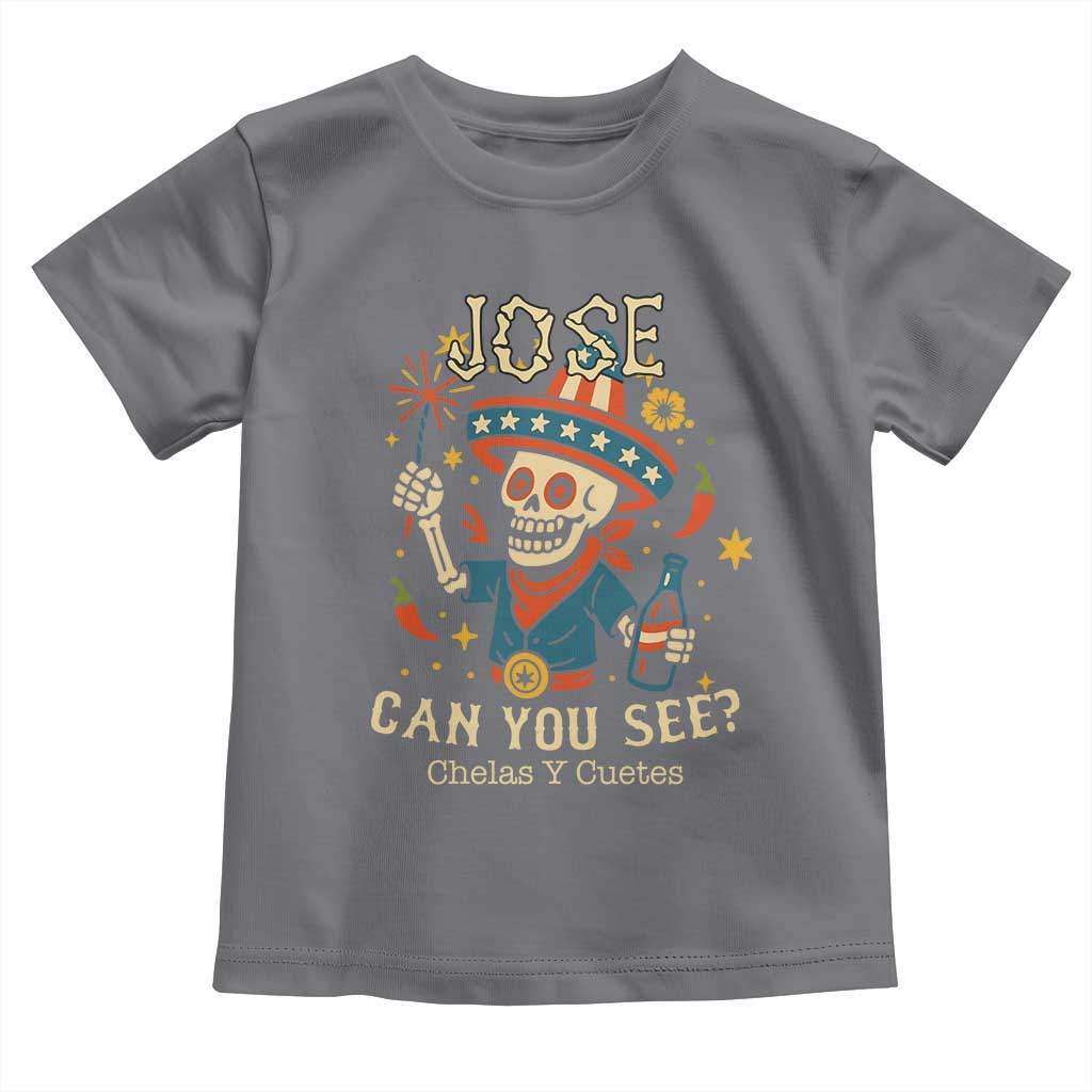 Jose Can You See Toddler T Shirt Funny Chelas y Cuetes 4th of July Latino Skeleton Fiesta TS02 Charcoal Print Your Wear
