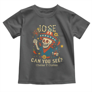 Jose Can You See Toddler T Shirt Funny Chelas y Cuetes 4th of July Latino Skeleton Fiesta TS02 Dark Heather Print Your Wear