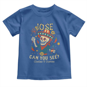 Jose Can You See Toddler T Shirt Funny Chelas y Cuetes 4th of July Latino Skeleton Fiesta TS02 Royal Blue Print Your Wear
