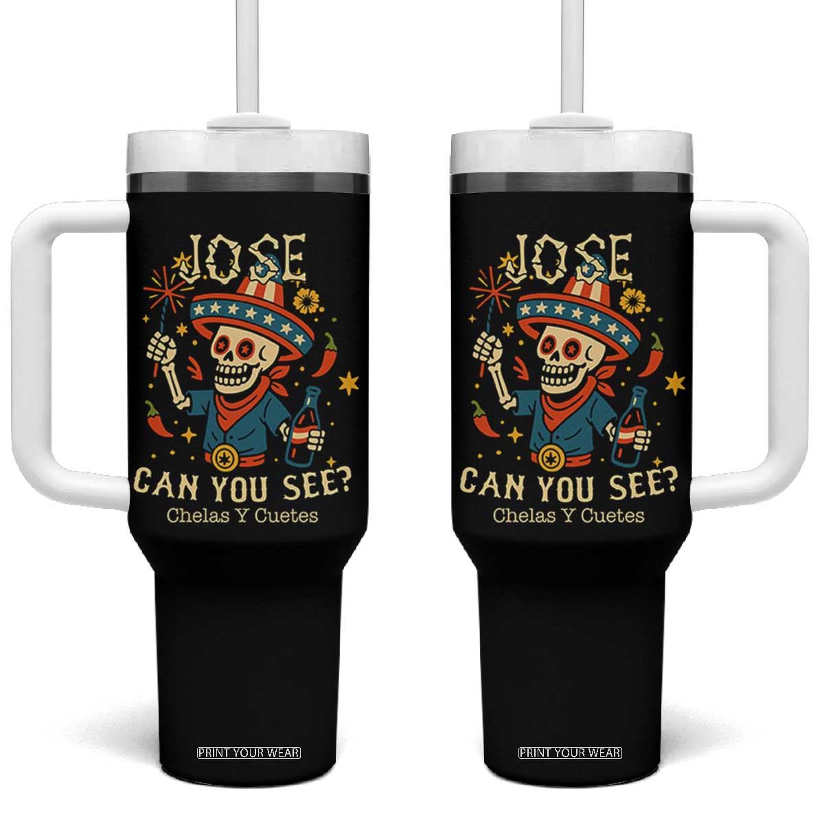 Jose Can You See Tumbler With Handle Funny Chelas y Cuetes 4th of July Latino Skeleton Fiesta TS02 One Size: 40 oz Black Print Your Wear
