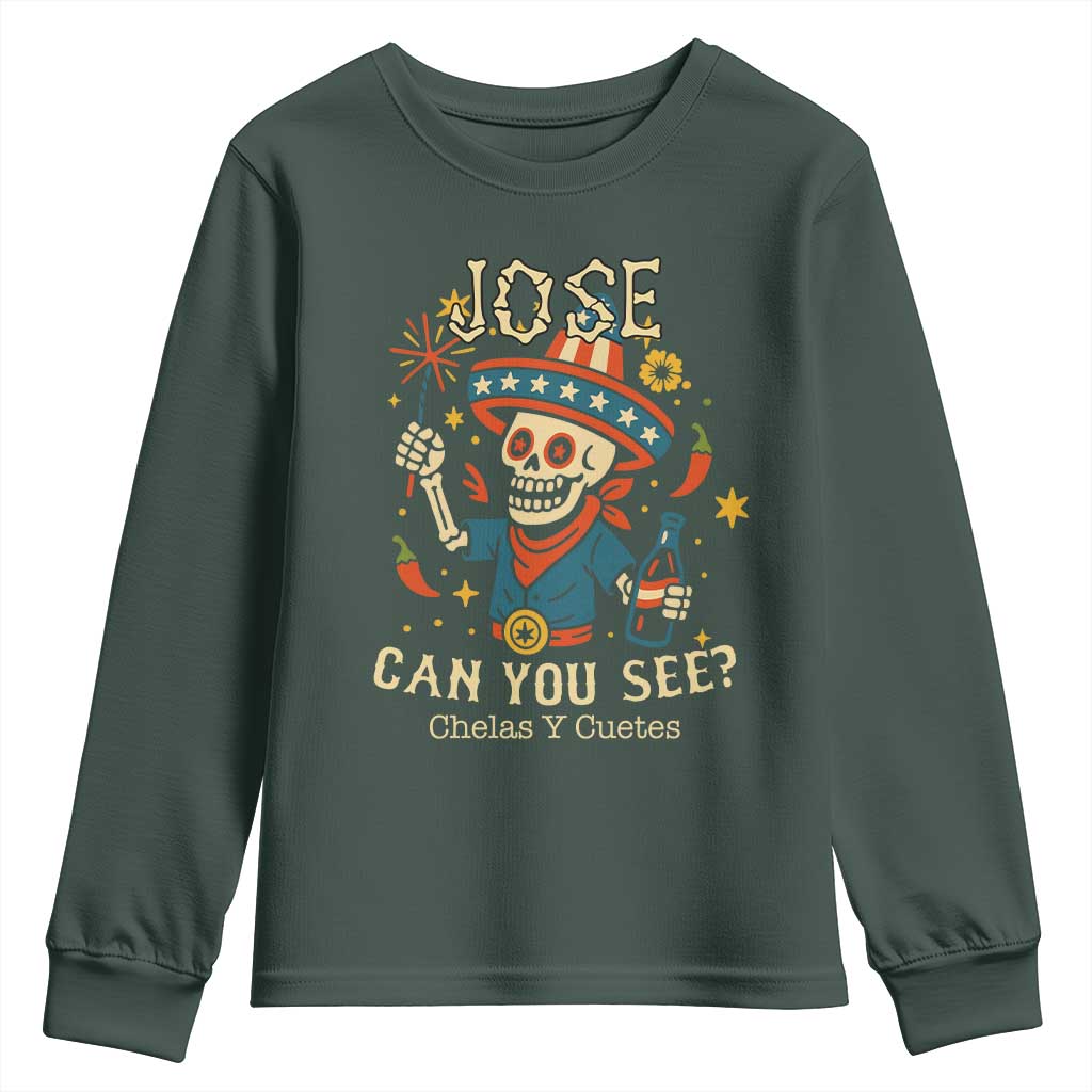 Jose Can You See Youth Sweatshirt Funny Chelas y Cuetes 4th of July Latino Skeleton Fiesta TS02 Dark Forest Green Print Your Wear