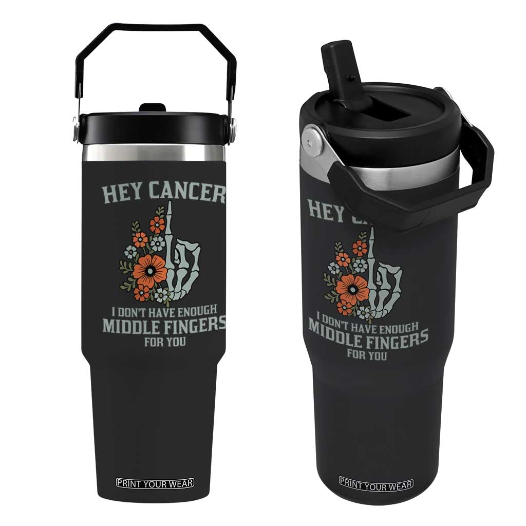 Anti Cancer Skeleton Middle Finger Flip Straw Tumbler Floral Fck Cancer TS02 One Size: 30 oz Black Print Your Wear