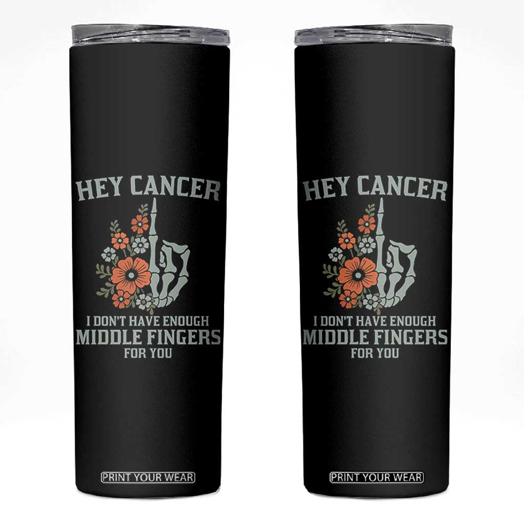 Anti Cancer Skeleton Middle Finger Skinny Tumbler Floral Fck Cancer TS02 Black Print Your Wear