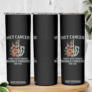 Anti Cancer Skeleton Middle Finger Skinny Tumbler Floral Fck Cancer TS02 Print Your Wear