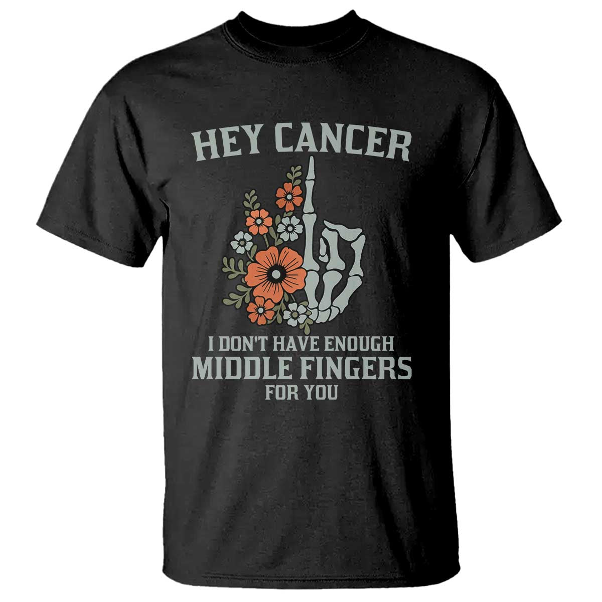 Anti Cancer Skeleton Middle Finger T Shirt Floral Fck Cancer TS02 Black Print Your Wear
