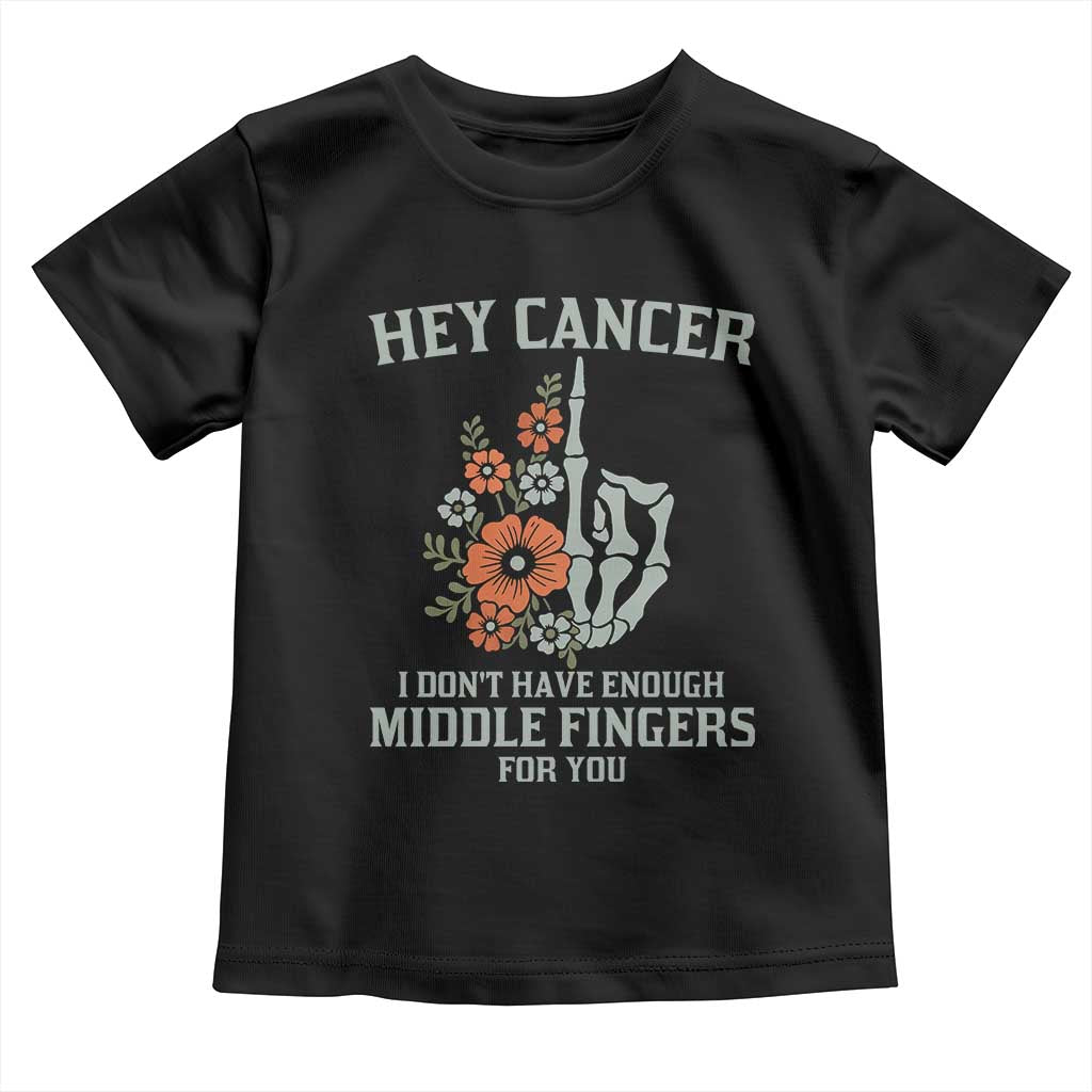 Anti Cancer Skeleton Middle Finger Toddler T Shirt Floral Fck Cancer TS02 Black Print Your Wear