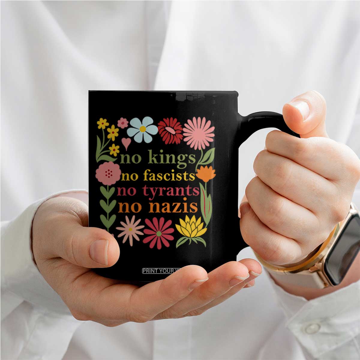 No Kings No Fascists No Tyrants No Nazis Coffee Mug Subtle Resist Retro Boho Floral TS02 Print Your Wear