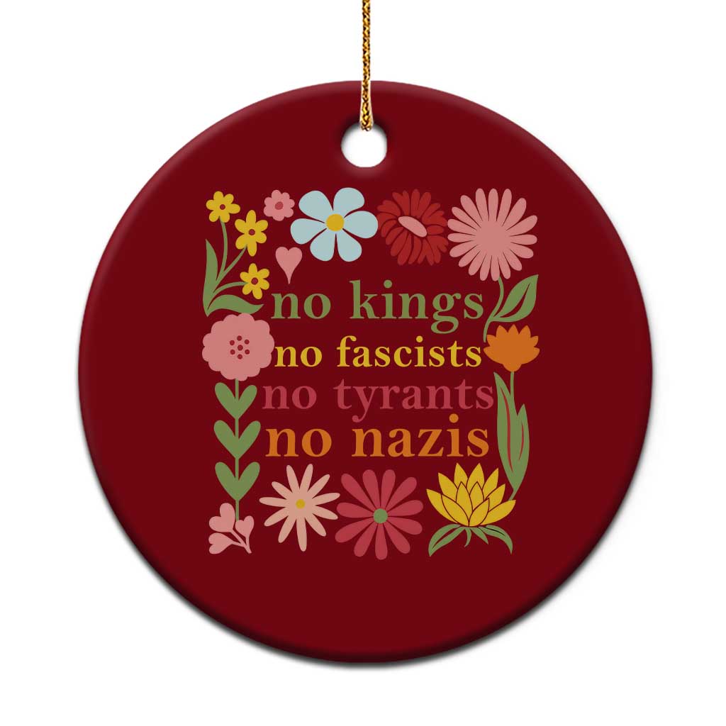 No Kings No Fascists No Tyrants No Nazis Ceramic Ornament Subtle Resist Retro Boho Floral TS02 1pc Red Print Your Wear