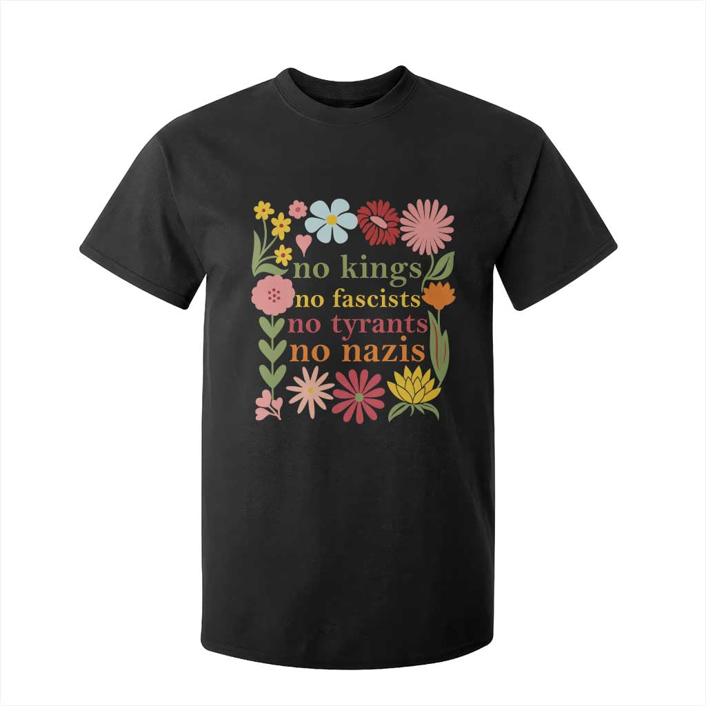 No Kings No Fascists No Tyrants No Nazis T Shirt For Kid Subtle Resist Retro Boho Floral TS02 Black Print Your Wear