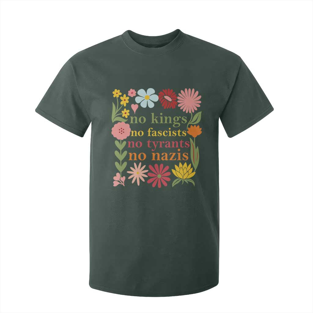 No Kings No Fascists No Tyrants No Nazis T Shirt For Kid Subtle Resist Retro Boho Floral TS02 Dark Forest Green Print Your Wear