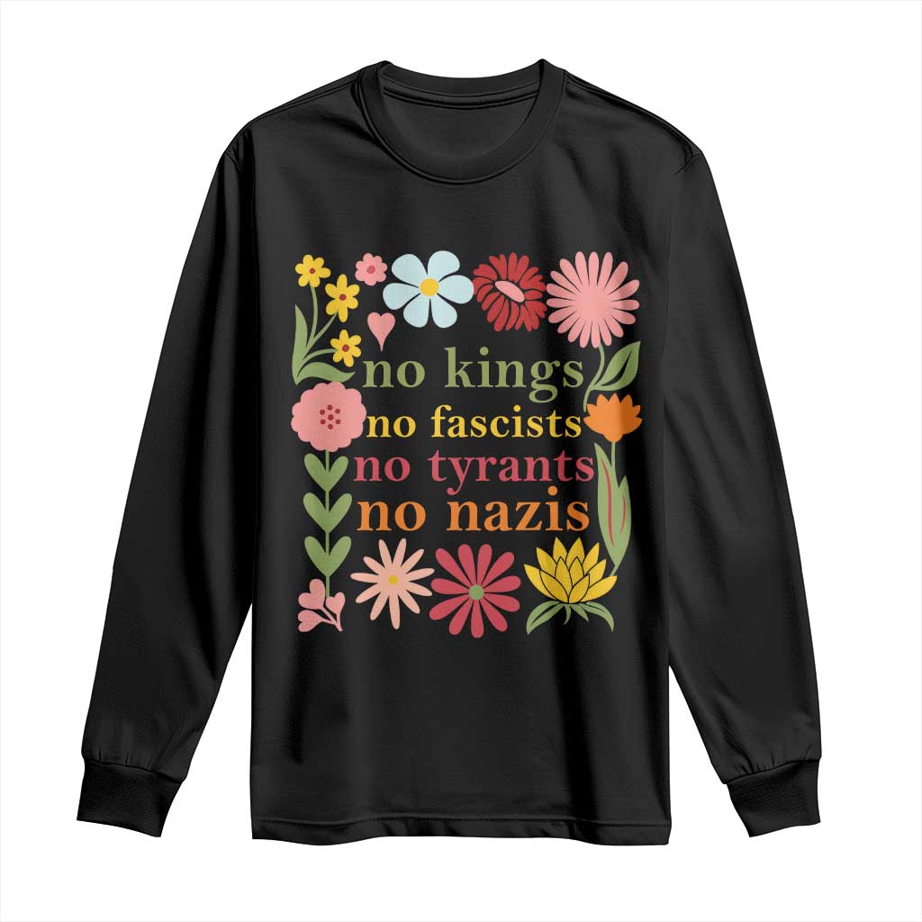 No Kings No Fascists No Tyrants No Nazis Long Sleeve Shirt Subtle Resist Retro Boho Floral TS02 Black Print Your Wear