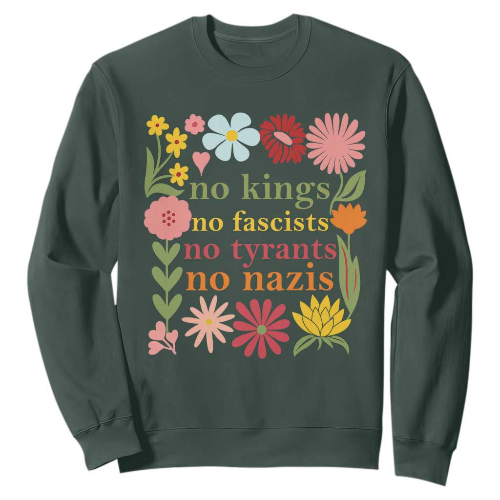 No Kings No Fascists No Tyrants No Nazis Sweatshirt Subtle Resist Retro Boho Floral TS02 Dark Forest Green Print Your Wear
