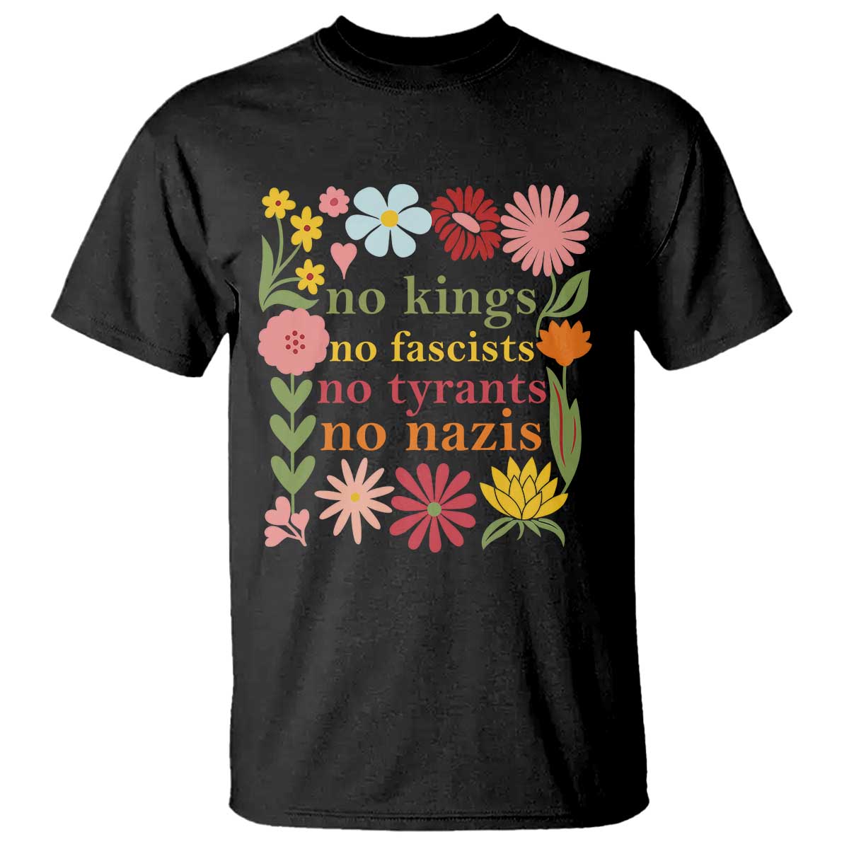 No Kings No Fascists No Tyrants No Nazis T Shirt Subtle Resist Retro Boho Floral TS02 Black Print Your Wear