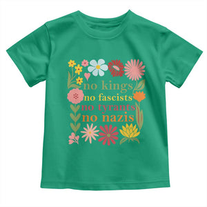 No Kings No Fascists No Tyrants No Nazis Toddler T Shirt Subtle Resist Retro Boho Floral TS02 Irish Green Print Your Wear