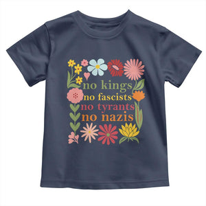 No Kings No Fascists No Tyrants No Nazis Toddler T Shirt Subtle Resist Retro Boho Floral TS02 Navy Print Your Wear