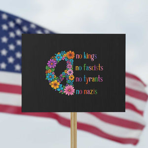 No Kings No Fascists No Tyrants No Nazis Protest Sign Resist Retro Boho Floral Peace Sign TS02 Horizontal 18" × 24" Black Print Your Wear