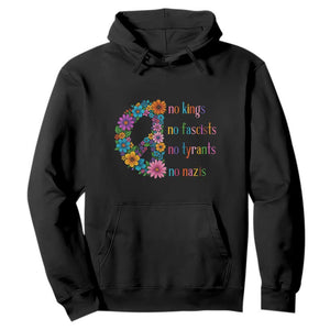 No Kings No Fascists No Tyrants No Nazis Hoodie Resist Retro Boho Floral Peace Sign TS02 Black Print Your Wear