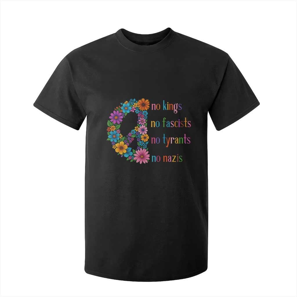 No Kings No Fascists No Tyrants No Nazis T Shirt For Kid Resist Retro Boho Floral Peace Sign TS02 Black Print Your Wear