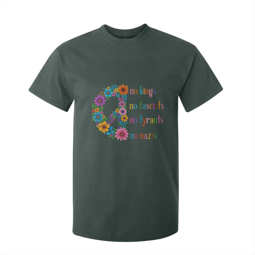 No Kings No Fascists No Tyrants No Nazis T Shirt For Kid Resist Retro Boho Floral Peace Sign TS02 Dark Forest Green Print Your Wear