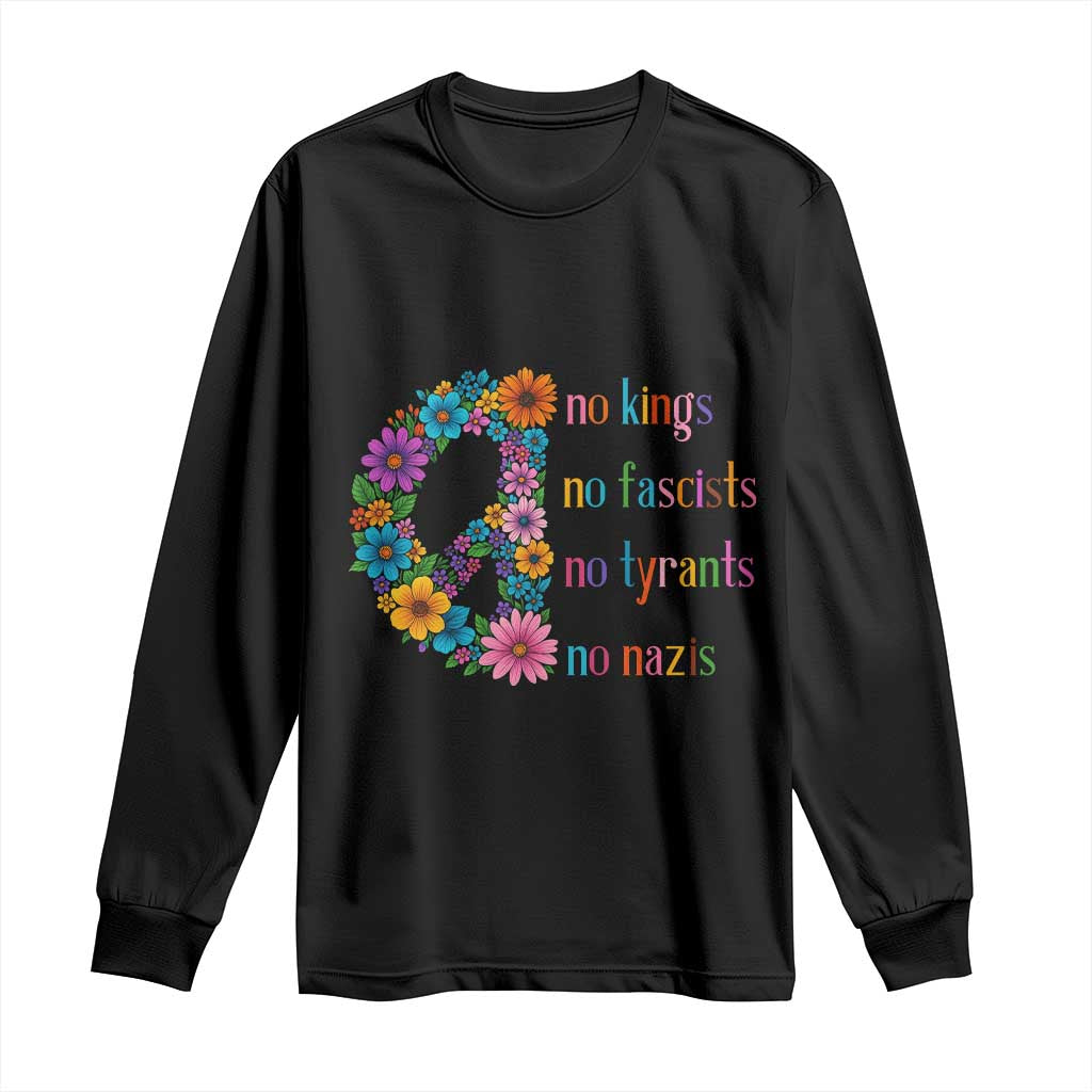 No Kings No Fascists No Tyrants No Nazis Long Sleeve Shirt Resist Retro Boho Floral Peace Sign TS02 Black Print Your Wear