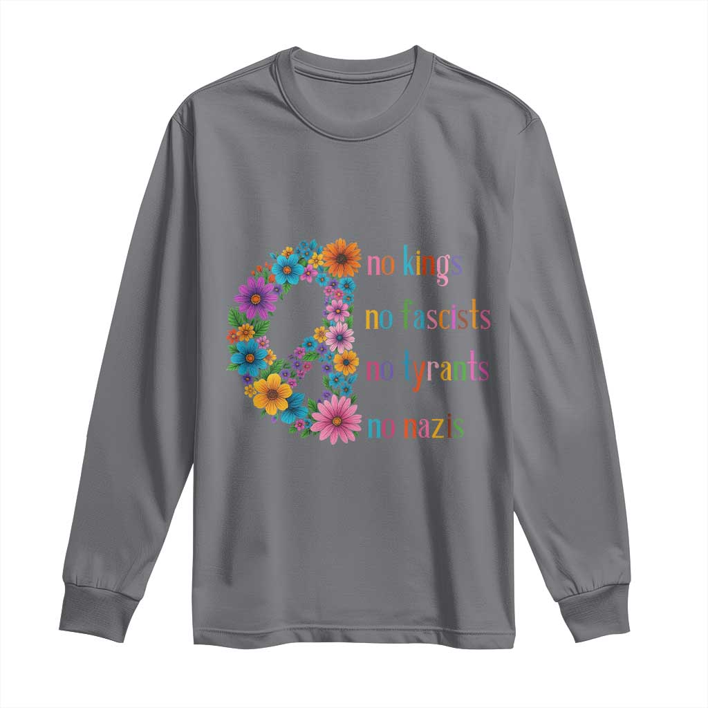 No Kings No Fascists No Tyrants No Nazis Long Sleeve Shirt Resist Retro Boho Floral Peace Sign TS02 Charcoal Print Your Wear