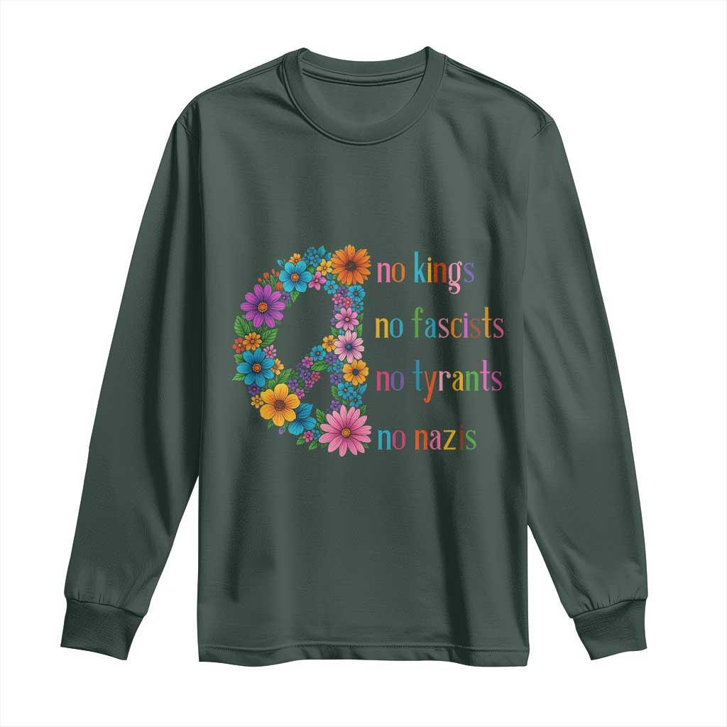 No Kings No Fascists No Tyrants No Nazis Long Sleeve Shirt Resist Retro Boho Floral Peace Sign TS02 Dark Forest Green Print Your Wear