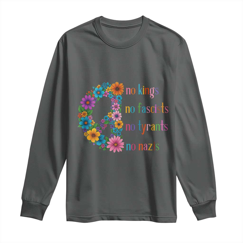 No Kings No Fascists No Tyrants No Nazis Long Sleeve Shirt Resist Retro Boho Floral Peace Sign TS02 Dark Heather Print Your Wear