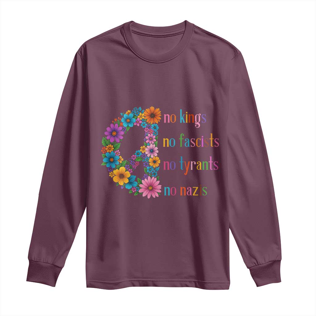No Kings No Fascists No Tyrants No Nazis Long Sleeve Shirt Resist Retro Boho Floral Peace Sign TS02 Maroon Print Your Wear