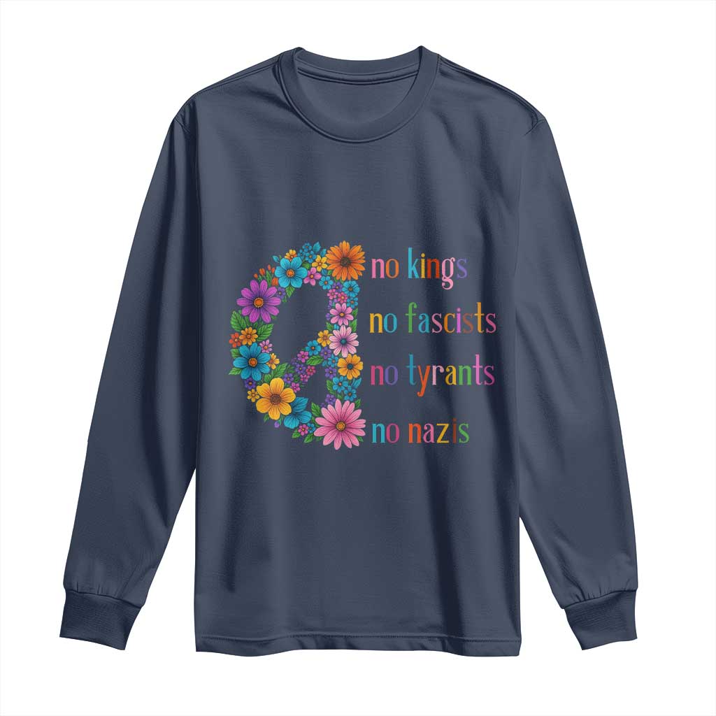 No Kings No Fascists No Tyrants No Nazis Long Sleeve Shirt Resist Retro Boho Floral Peace Sign TS02 Navy Print Your Wear