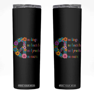 No Kings No Fascists No Tyrants No Nazis Skinny Tumbler Resist Retro Boho Floral Peace Sign TS02 Black Print Your Wear