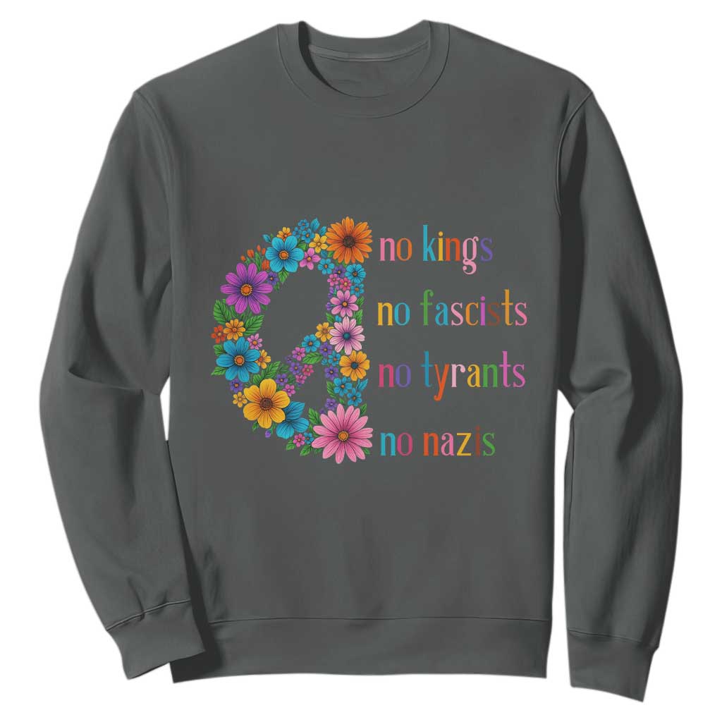 No Kings No Fascists No Tyrants No Nazis Sweatshirt Resist Retro Boho Floral Peace Sign TS02 Dark Heather Print Your Wear
