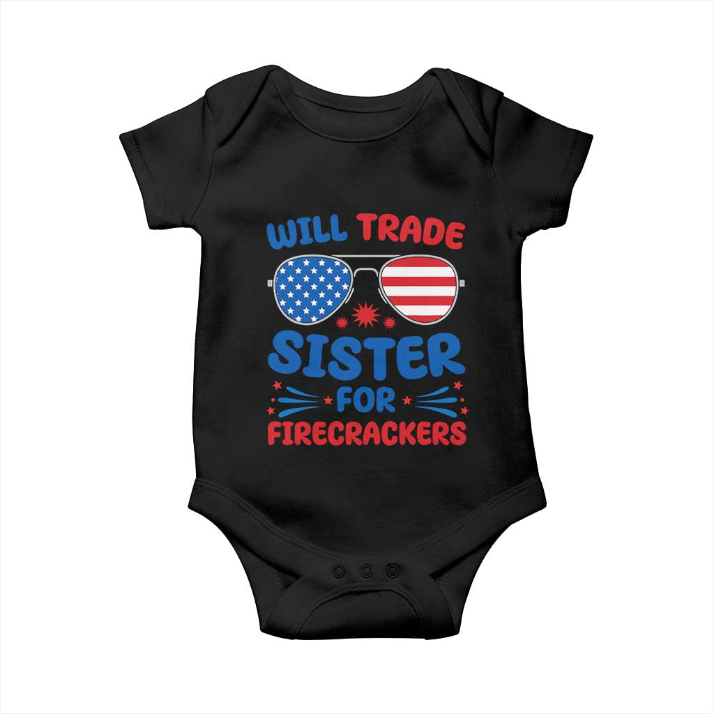 Will Trade Sister for Firecrackers Baby Onesie Funny 4th of July Patriotic Humor TS02 Black Print Your Wear