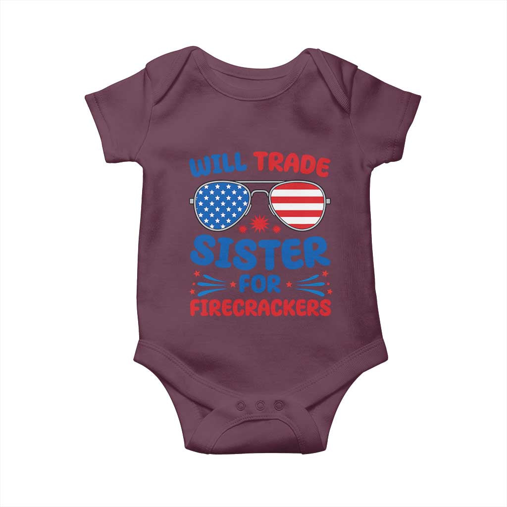 Will Trade Sister for Firecrackers Baby Onesie Funny 4th of July Patriotic Humor TS02 Maroon Print Your Wear