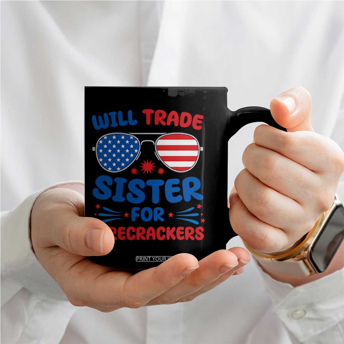 Will Trade Sister for Firecrackers Coffee Mug Funny 4th of July Patriotic Humor TS02 Print Your Wear