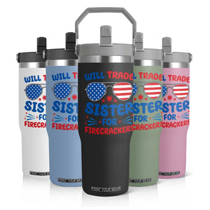 Will Trade Sister for Firecrackers Flip Straw Tumbler Funny 4th of July Patriotic Humor TS02 Print Your Wear