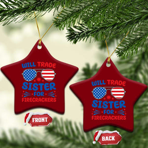 Will Trade Sister for Firecrackers Ceramic Ornament Funny 4th of July Patriotic Humor TS02 Print Your Wear