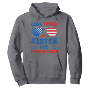 Will Trade Sister for Firecrackers Hoodie Funny 4th of July Patriotic Humor TS02 Charcoal Print Your Wear