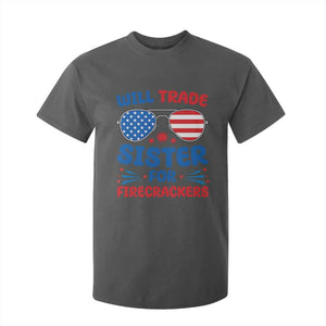 Will Trade Sister for Firecrackers T Shirt For Kid Funny 4th of July Patriotic Humor TS02 Dark Heather Print Your Wear