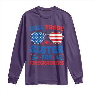 Will Trade Sister for Firecrackers Long Sleeve Shirt Funny 4th of July Patriotic Humor TS02 Purple Print Your Wear