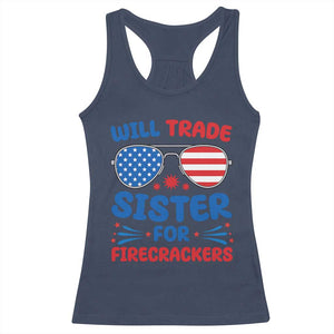 Will Trade Sister for Firecrackers Racerback Tank Top Funny 4th of July Patriotic Humor TS02 Navy Print Your Wear