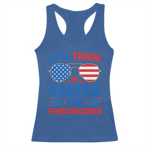 Will Trade Sister for Firecrackers Racerback Tank Top Funny 4th of July Patriotic Humor TS02 Royal Blue Print Your Wear